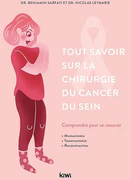 Tout savoir sur la chirurgie du cancer du sein : Comprendre pour se rassurer.