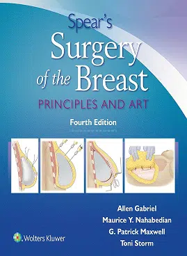 Spear’s Surgery of the Breast, Principles and Art